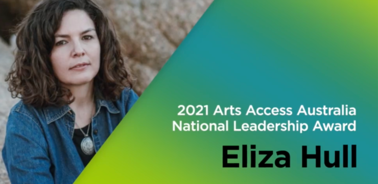 Headshot of a woman in her 30s with brown curly hair and white skin, wearing a blue jacket and a soft smile. Next to her, on a blue-green gradient background, read the words: 2021 Arts Access Australia National Leadership Award Eliza Hull